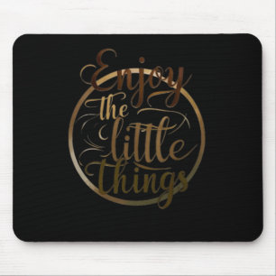 Alfombrilla De Ratón 003 Pegatina de "Enjoy Little Things"