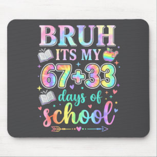 Alfombrilla De Ratón 100 Días De Colegio Bruh Es Mi 67 33 Días De Coleg