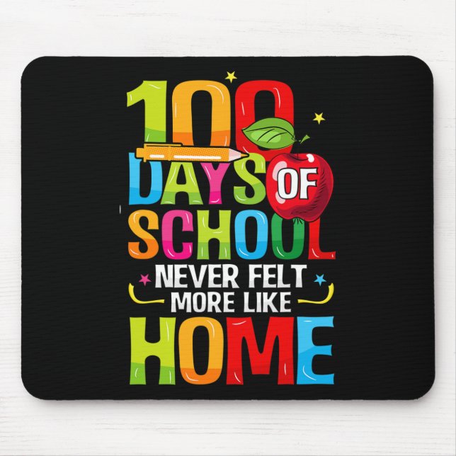 Alfombrilla De Ratón 100 Días De Escuela Nunca Se Sintieron Más Como En (Frente)