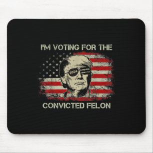 Alfombrilla De Ratón 2024 El Convicto Felon Trump 2024