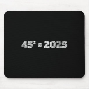 Alfombrilla De Ratón = 2025 Ecuación de Donald Trump 45 Elecciones de 4