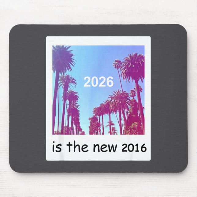 Alfombrilla De Ratón 2026 Is The New 2016 Nostalgic 2016 Summer Vibes D (Frente)