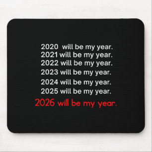 Alfombrilla De Ratón 2026 Será Mi Año Chiste Humor Esperanza Cita 