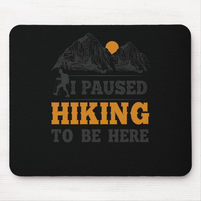 Alfombrilla De Ratón 20.Senderismo He Pausado El Senderismo Para Estar  (Frente)