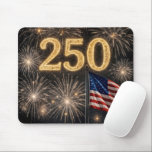 Alfombrilla De Ratón 250th Birthday American Flag and Fireworks<br><div class="desc">Fireworks illuminate the night sky,  featuring dazzling "250th" text alongside the American flag</div>