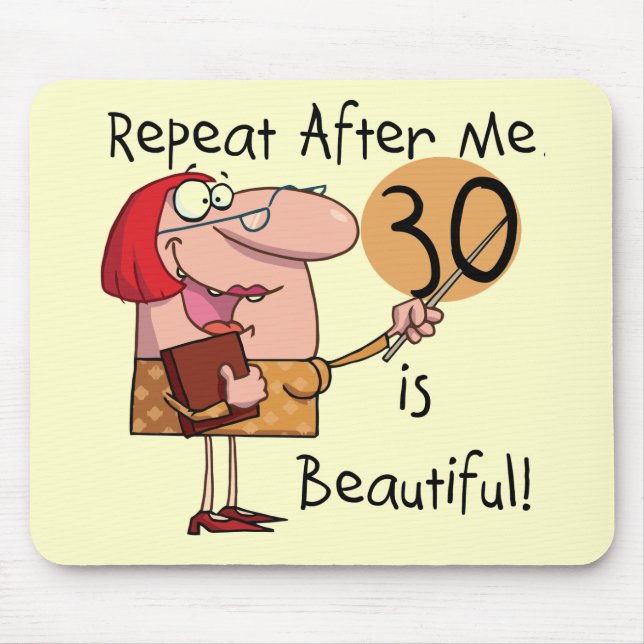 Alfombrilla De Ratón 30 es camisetas y regalos hermosos (Frente)