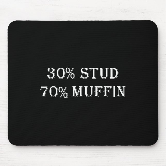 Alfombrilla De Ratón 30% Stud 70% Muffin Funny Valentine Sayings (Frente)
