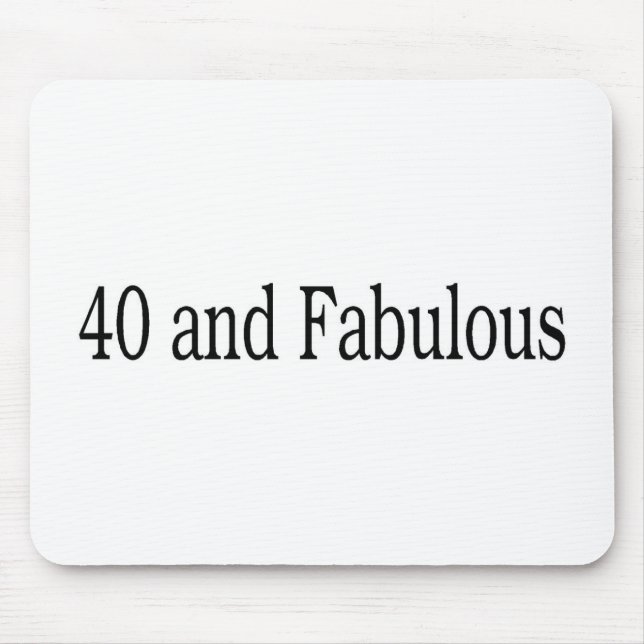 Alfombrilla De Ratón 40 y fabuloso (Frente)
