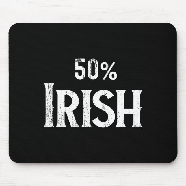 Alfombrilla De Ratón 50% Half Irish Shirt, St Patricks Day  (Frente)