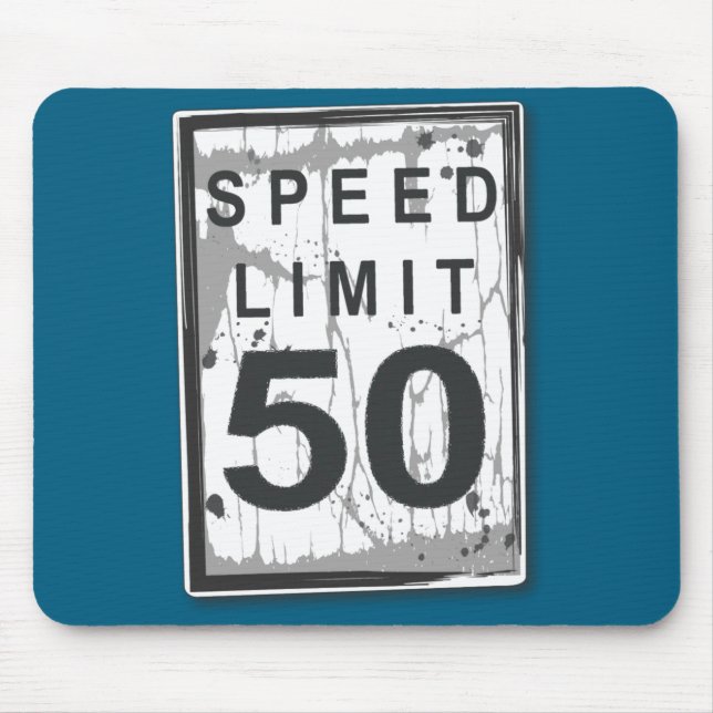 Alfombrilla De Ratón 50th Birthday Funny Ngy Speed Limit Sign  (Frente)