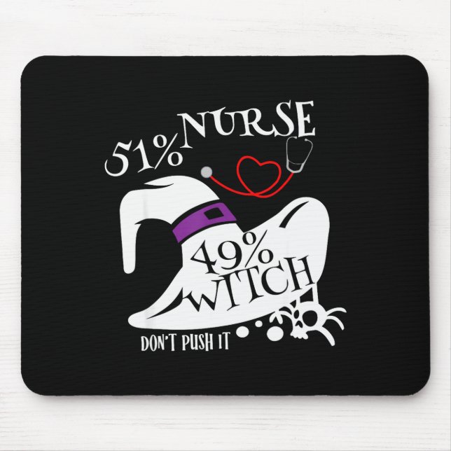 Alfombrilla De Ratón 51% Nurse 49% Witch Dont Push It Funny Y Nurse Hal (Frente)
