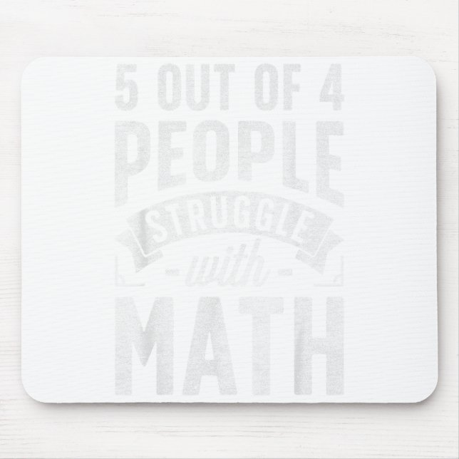 Alfombrilla De Ratón 5 Out Of 4 People Struggle With Math Teacher Funny (Frente)