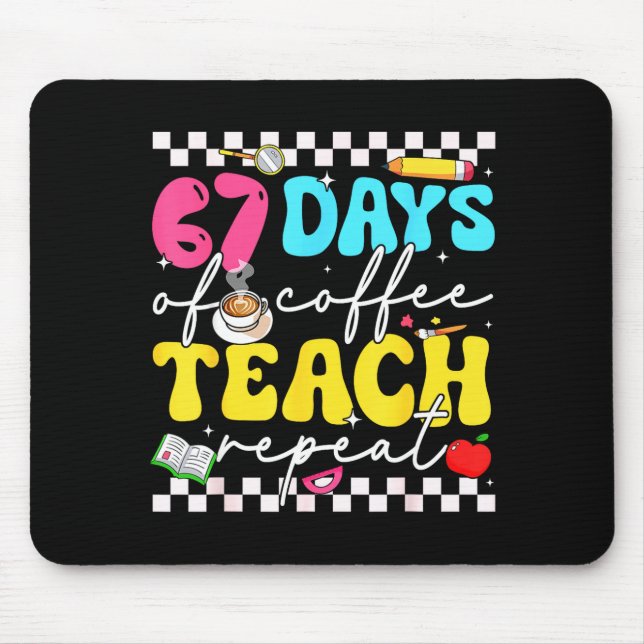 Alfombrilla De Ratón 67 Days Of Coffee Teach Repeat Funny Six Seven Mem (Frente)