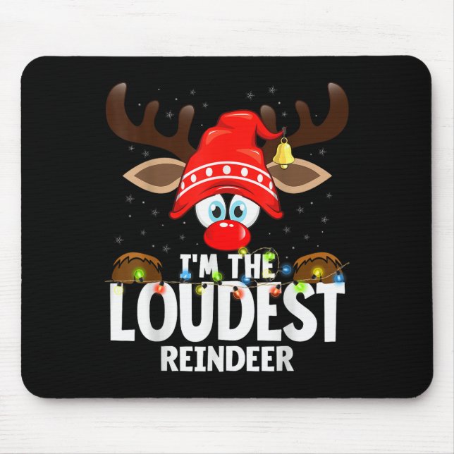 Alfombrilla De Ratón 99 Matching Christmas Reindeer - I'm The Loudest - (Frente)