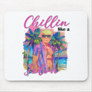 Alfombrilla De Ratón A Chillin Le Gusta Un Divertido Trump Para Preside