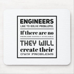 Alfombrilla De Ratón A los ingenieros les gusta resolver problemas.