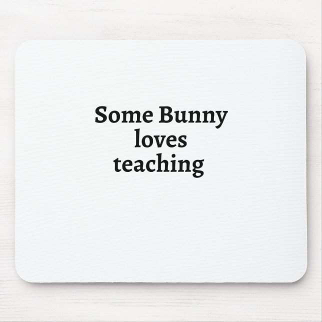 Alfombrilla De Ratón A un conejito le encanta enseñar (Frente)