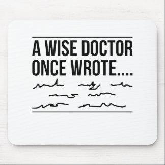 Alfombrilla De Ratón A wise doctor once black wrote