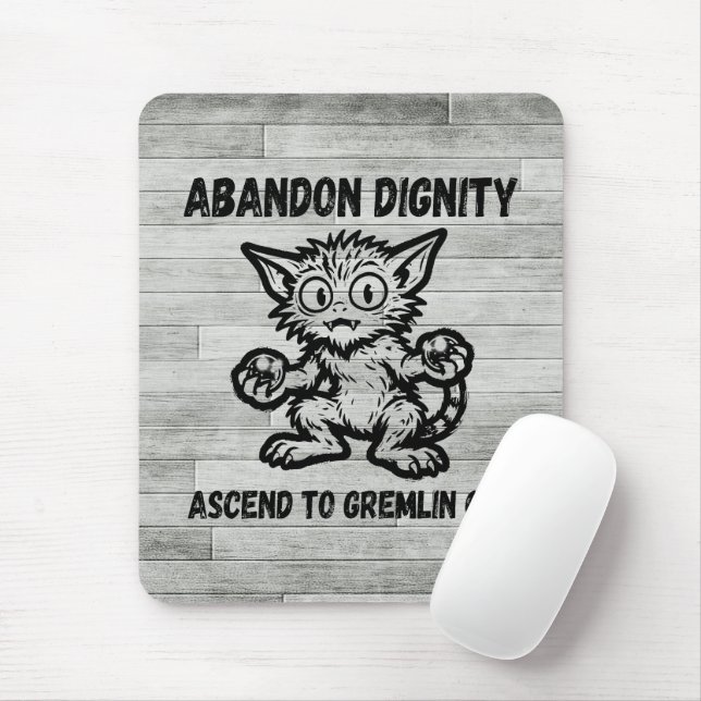 Alfombrilla De Ratón Abandon Dignity Ascend To Gremlin Cat Funny Meme (Con ratón)