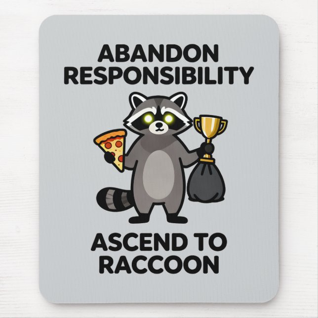 Alfombrilla De Ratón Abandonar Responsabilidad Ascender a Mapache Meme (Frente)