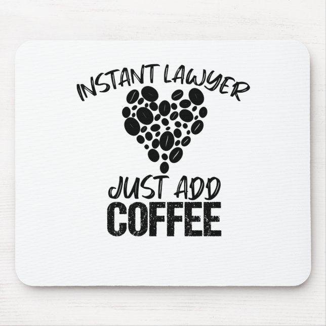 Alfombrilla De Ratón Abogado instantáneo simplemente agrega café (Frente)