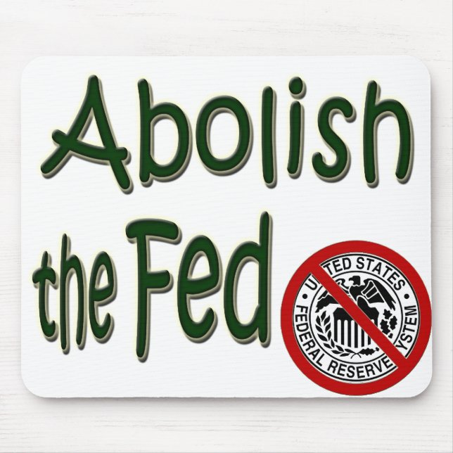 Alfombrilla De Ratón Abolir el Mousepad de la Reserva Federal (Frente)