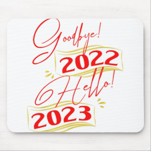 Alfombrilla De Ratón Adiós 2022 Hola 2023 Gracioso Año Nuevo 2023