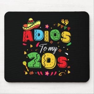 Alfombrilla De Ratón Adiós a mis 20 años 30 Cinco de Mayo