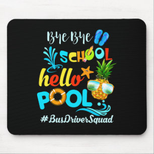 Alfombrilla De Ratón Adiós Escuela Hola Pool #busdriversquad Funny Bu