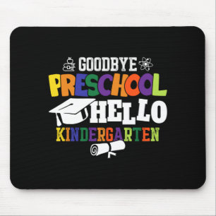 Alfombrilla De Ratón Adiós Preescolar Hola Kindergarten PreK