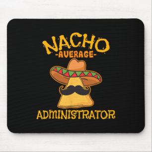Alfombrilla De Ratón Administrador promedio de Nacho Cinco De Mayo Admi