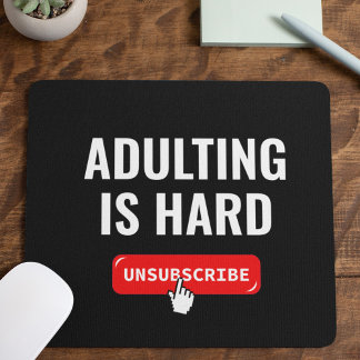Alfombrilla De Ratón Adulting Es Difícil - Darse de Baja | Cita Persona