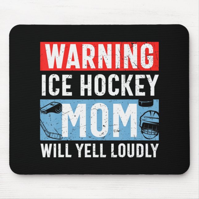 Alfombrilla De Ratón Advertencia: Mamá de hockey sobre hielo gritará fu (Frente)