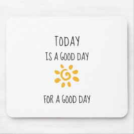 Alfombrilla De Ratón Afirmación | HOY ES UN BUEN DÍA...
