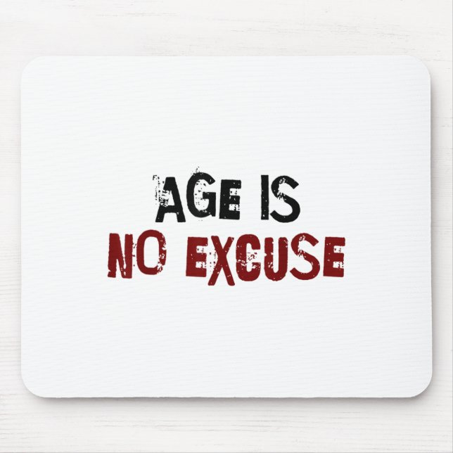 Alfombrilla De Ratón Age Is No Excuse Old Age Motivation Fitness  (Frente)