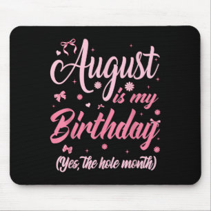 Alfombrilla De Ratón Agosto Es Mi Mes De Cumpleaños Todo El Mes Gi