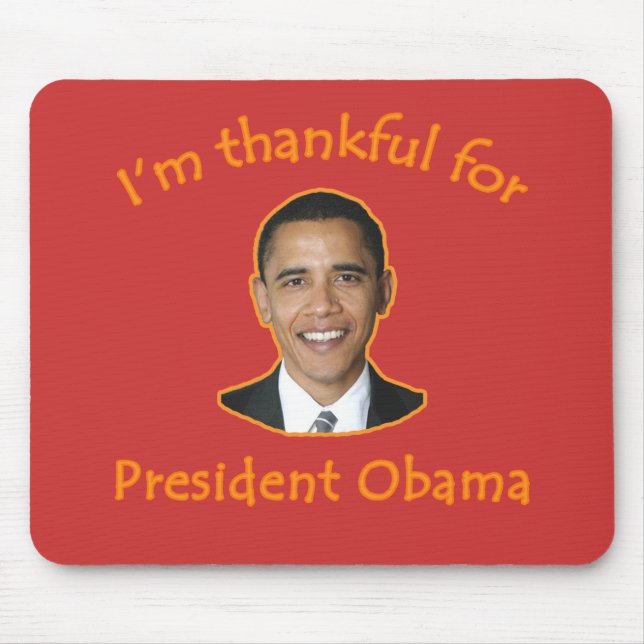 Alfombrilla De Ratón Agradecido para presidente Obama T-shirts, tazas (Frente)