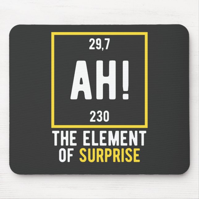 Alfombrilla De Ratón Ah el elemento de la sorpresa (Frente)