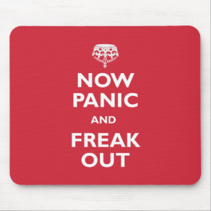 Alfombrilla De Ratón Ahora el pánico y Freak hacia fuera