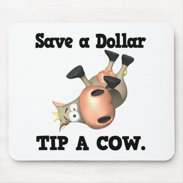 Alfombrilla De Ratón Ahorra un Dólar Propina a una Vaca (Frente)