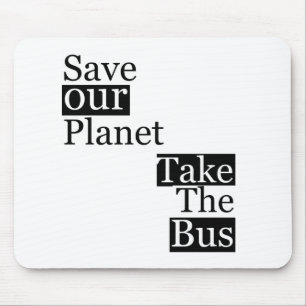 Alfombrilla De Ratón Ahorre nuestro planeta, tome un autobús