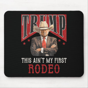 Alfombrilla De Ratón Aint My First Rodeo Shirt Western Cowboy Funny Tru