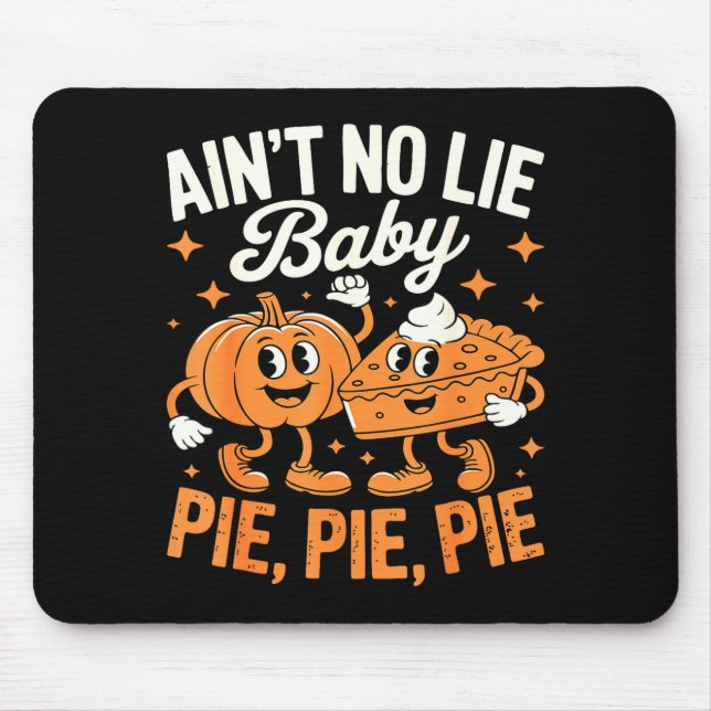 Alfombrilla De Ratón Ain't No Lie Baby E E E Shirt Adult Kids Thanksgiv (Frente)