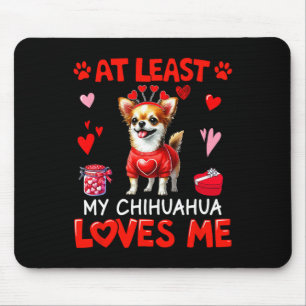 Alfombrilla De Ratón Al Menos Mi Chihuahua Me Ama En San Valentín Singl