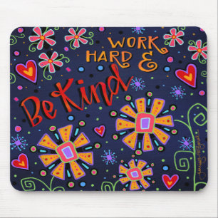 Alfombrilla De Ratón Alegre "Trabaja duro y sé amable"
