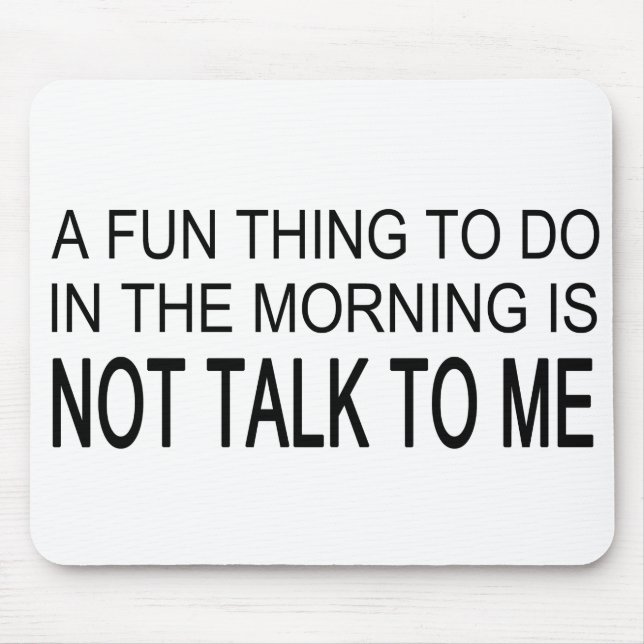 Alfombrilla De Ratón Algo Divertido Que Hacer (Frente)