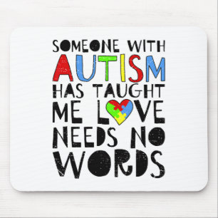 Alfombrilla De Ratón Alguien Con Autismo Me Ha Enseñado Que El Amor No 