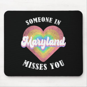 Alfombrilla De Ratón Alguien En Maryland Te Extraña