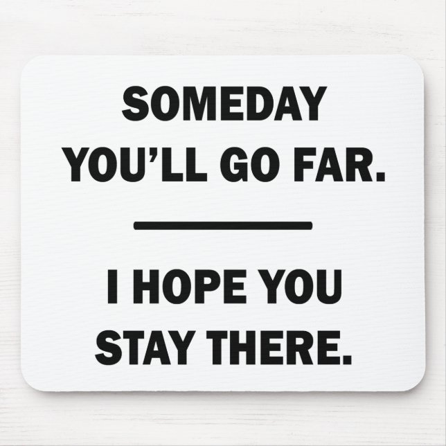 Alfombrilla De Ratón Algún día te irás lejos (Frente)