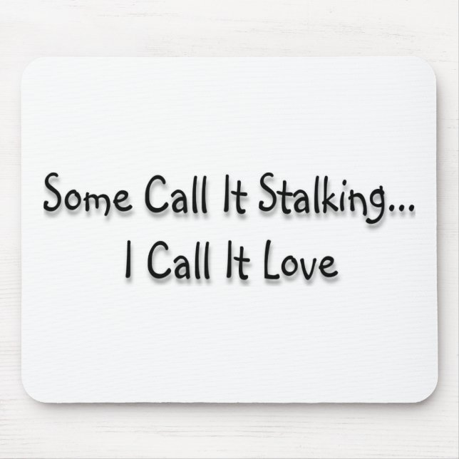 Alfombrilla De Ratón Algunos lo llaman que acecha (Frente)